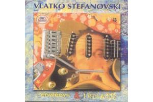 VLATKO STEFANOVSKI - Cowboys & Indians (CD)
